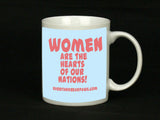 Mugs: Women are the heart of our nation